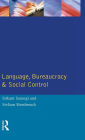 Language, Bureaucracy and Social Control / Edition 1