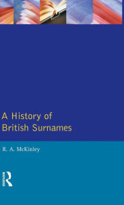 Title: A History of British Surnames / Edition 1, Author: Richard Mckinley