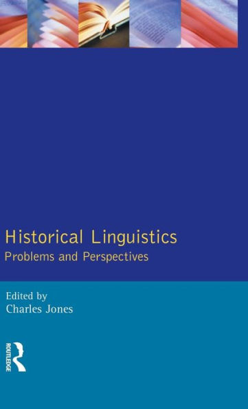 Historical Linguistics: Problems and Perspectives / Edition 1