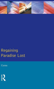 Title: Regaining Paradise Lost / Edition 1, Author: Thomas N. Corns