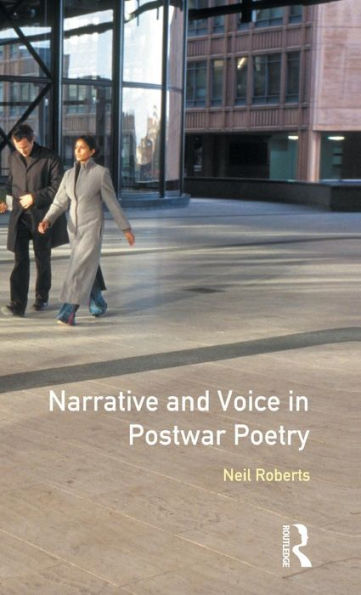 Narrative and Voice in Postwar Poetry / Edition 1