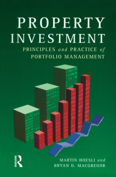 Property Investment: Principles and Practice of Portfolio Management / Edition 1