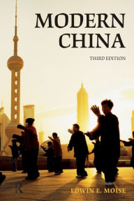 Title: Modern China / Edition 3, Author: Edwin E. Moise