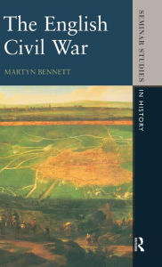 Title: The English Civil War 1640-1649 / Edition 1, Author: Martyn Bennett