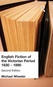 Title: English Fiction of the Victorian Period / Edition 2, Author: Michael Wheeler