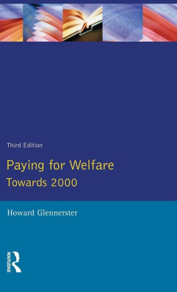 Paying For Welfare: Towards 2000 / Edition 3