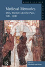 Medieval Memories: Men, Women and the Past, 700-1300 / Edition 1