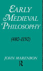 Early Medieval Philosophy 480-1150: An Introduction / Edition 2