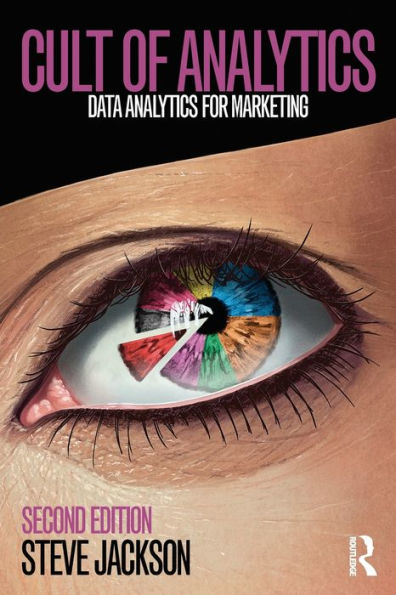 Cult of Analytics: Data analytics for marketing / Edition 2