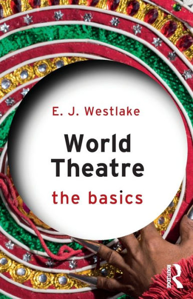 World Theatre: The Basics / Edition 1