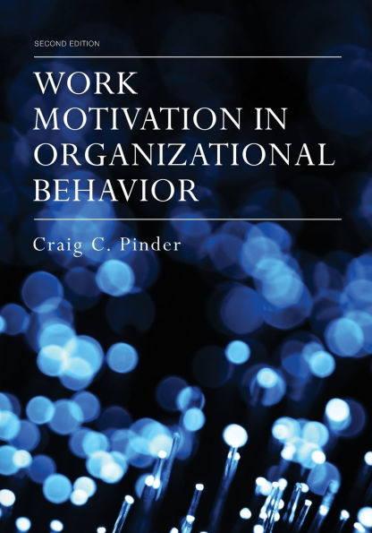 Work Motivation in Organizational Behavior / Edition 2