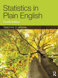 Title: Statistics in Plain English / Edition 4, Author: Timothy C. Urdan