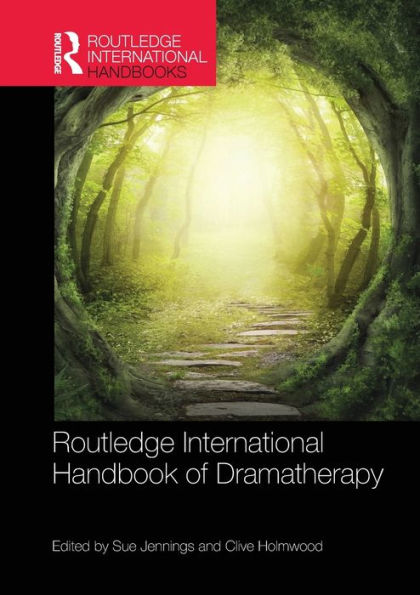 Routledge International Handbook of Dramatherapy / Edition 1