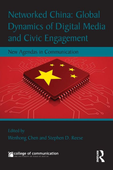 Networked China: Global Dynamics of Digital Media and Civic Engagement: New Agendas Communication