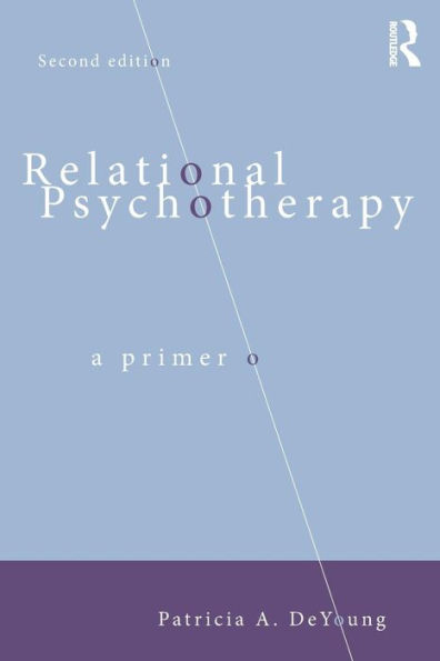 Relational Psychotherapy: A Primer / Edition 2