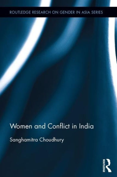 Women and Conflict in India / Edition 1