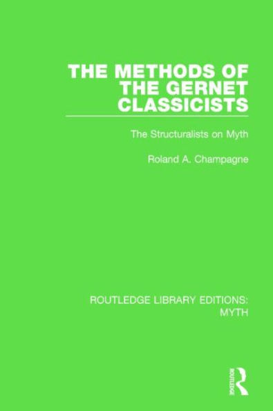 The Methods of Gernet Classicists Pbdirect: Structuralists on Myth