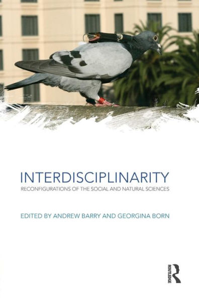 Interdisciplinarity: Reconfigurations of the Social and Natural Sciences