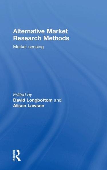 Alternative Market Research Methods: Market Sensing / Edition 1