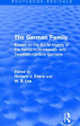 The German Family (Routledge Revivals): Essays on the Social History of the Family in Nineteenth- and Twentieth-Century Germany