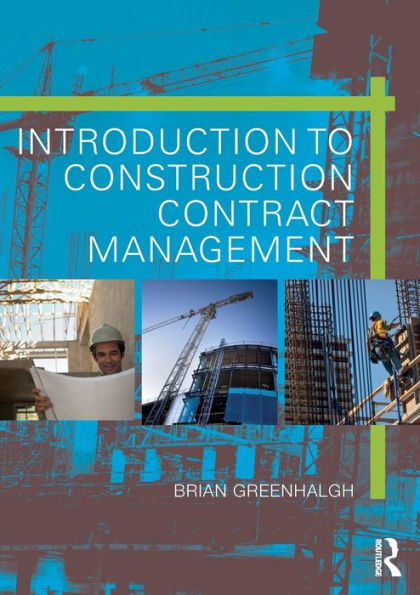 Introduction to Construction Contract Management / Edition 1