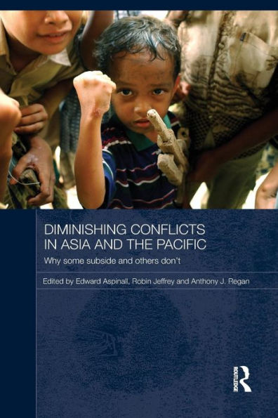 Diminishing Conflicts Asia and the Pacific: Why Some Subside Others Don't