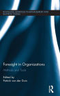 Foresight in Organizations: Methods and Tools / Edition 1