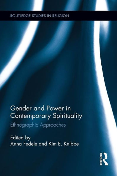 Gender and Power Contemporary Spirituality: Ethnographic Approaches