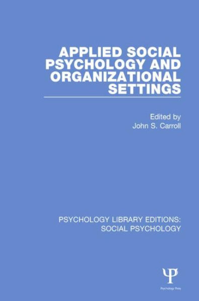 Applied Social Psychology and Organizational Settings