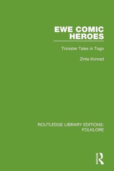 Ewe Comic Heroes (RLE Folklore): Trickster Tales Togo