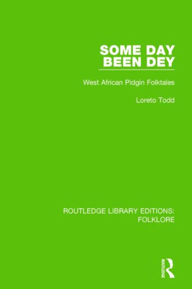 Some Day Been Dey Pbdirect: West African Pidgin Folktales