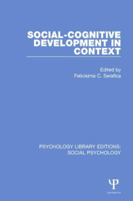 Title: Social-Cognitive Development in Context, Author: Felicisima C. Serafica