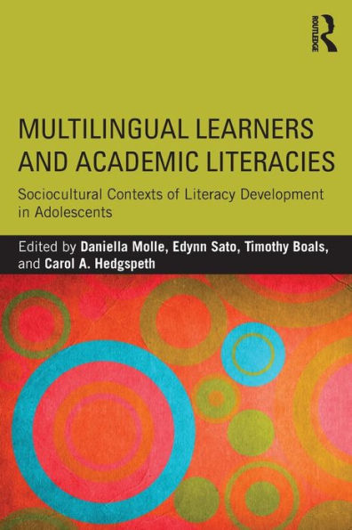 Multilingual Learners and Academic Literacies: Sociocultural Contexts of Literacy Development in Adolescents / Edition 1
