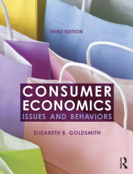 Title: Consumer Economics: Issues and Behaviors / Edition 3, Author: Elizabeth B. Goldsmith