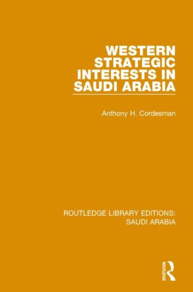 Western Strategic Interests Saudi Arabia (RLE Arabia)