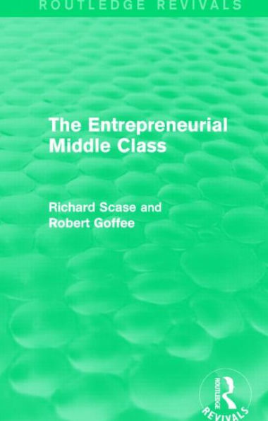 The Entrepreneurial Middle Class (Routledge Revivals)