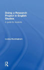 Doing a Research Project in English Studies: A guide for students / Edition 1