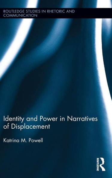 Identity and Power in Narratives of Displacement / Edition 1