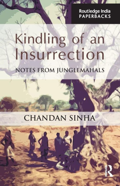 Kindling of an Insurrection: Notes from Junglemahals