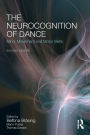 The Neurocognition of Dance: Mind, Movement and Motor Skills / Edition 2