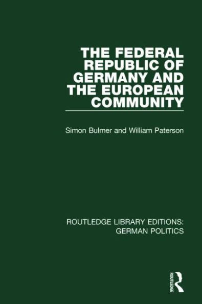 The Federal Republic of Germany and the European Community (RLE: German Politics) / Edition 1