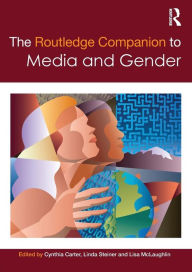 Title: The Routledge Companion to Media & Gender / Edition 1, Author: Cynthia Carter