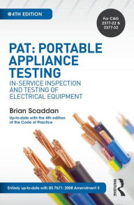 Title: PAT: Portable Appliance Testing: In-Service Inspection and Testing of Electrical Equipment / Edition 4, Author: Brian Scaddan