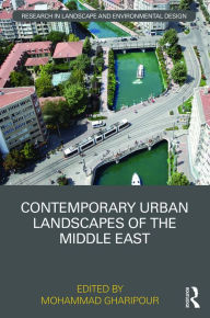 Free pdf books in english to download Contemporary Urban Landscapes of the Middle East by Mohammad Gharipour