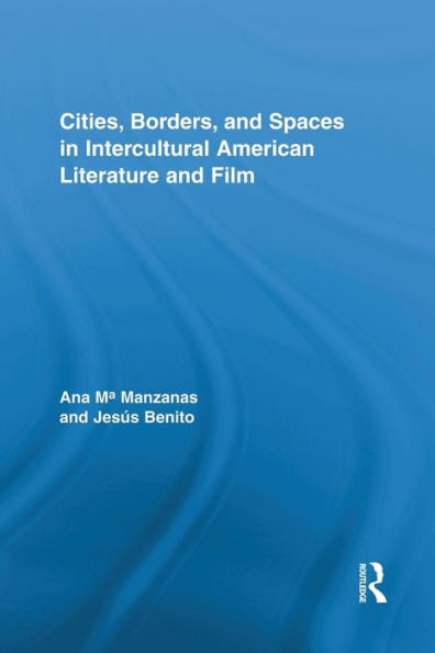 Cities, Borders and Spaces Intercultural American Literature Film