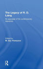 The Legacy of R. D. Laing: An appraisal of his contemporary relevance