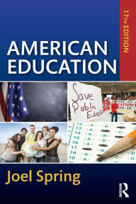 Title: American Education / Edition 17, Author: Joel Spring