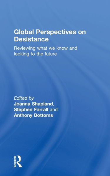 Global Perspectives on Desistance: Reviewing what we know and looking to the future