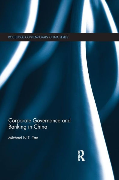 Corporate Governance and Banking in China / Edition 1