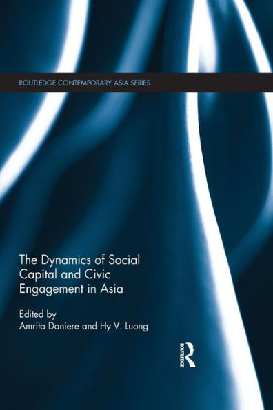 The Dynamics of Social Capital and Civic Engagement Asia
